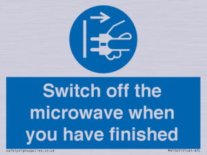 Switch off the microwave when you have finished